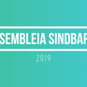 ASSEMBLEIA SINDBARES – DEFINIÇÃO DA PAUTA DE REIVINDICAÇÕES